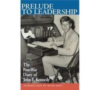 Prelude to Leadership by John Fitzgerald Kennedy John F. Kennedy (Auteur)