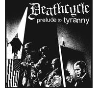 Deathcycle – Prelude to Tyranny – CD