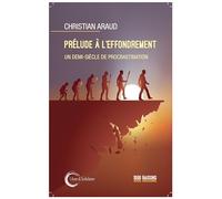 Préludes à l’effondrement : Un demi-siècle de procrastination