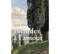 Préludes à l'amour - Michel Granowski - L'onde Eds De - broché - Poésie