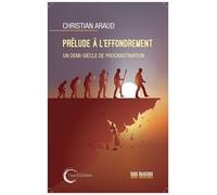 Préludes À L'effondrement - Un Demi-Siècle De Procrastination