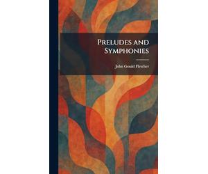 Preludes and Symphonies