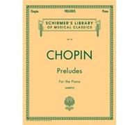 Preludes by By composer Frederic Chopin & Created by Rafael Joseffy