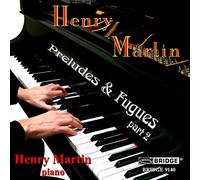 Henry Martin: Preludes & Fugues, Part 2 [Import]