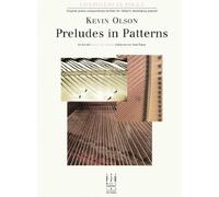 Preludes in Patterns by Kevin Olson (2010-01-01)