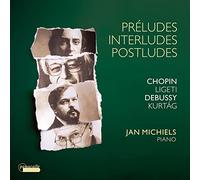 Preludes Interludes Postludes/Oeuvres pour Piano