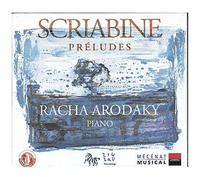 Racha Arodaky – Scriabine : Préludes op. 2, 9, 11, 13, 15 à 17, 22, 27 / Études op. 2 et 8 – ZIGZAG