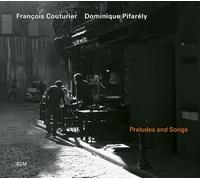 François Couturier & Dominique Pifarély – Preludes & Songs – CD