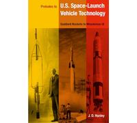 Preludes to U.S. Space-Launch Vehicle Technology: Goddard's Rockets to Minuteman III