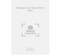 Préludes Vol.2 Nos.6-10 For Harp