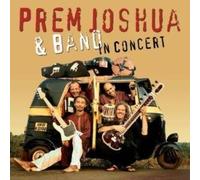 Prem Joshua - Prem Joshua & Band In Concert