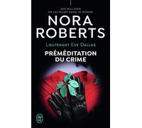 Préméditation du crime Lieutenant Eve Dallas - Nora Roberts - J'ai Lu - Poche - Roman