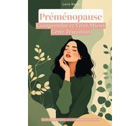 Préménopause: Comprendre et Vivre Mieux Cette Transition