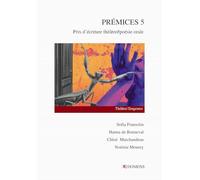 PRÉMICES 5: Prix d'écriture théâtre#poésie orale