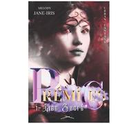 Prémices: Tome 1- Lien Sacré