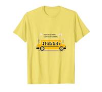 Premier à Les Voir, dernier à dire au Revoir : Chauffeur de Bus Scolaire T-Shirt, Homme, Citron, M