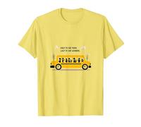 Premier à Les Voir, dernier à dire au Revoir : Chauffeur de Bus Scolaire T-Shirt, Homme, Citron, S