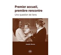 Premier accueil, première rencontre: Une question de liens