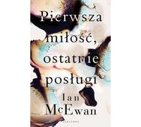 Premier amour, derniers ministères - Ian McEwan (Roman auf Polnisch)