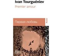 Premier amour Ivan Sergueïevitch Tourgueniev (Auteur), Edith Scherrer (Traduction)