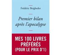 Premier bilan après l'apocalypse Frédéric Beigbeder (Auteur)