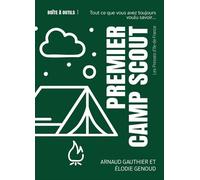 Premier camp scout - Arnaud Gauthier - Presses D'ile-De-France - broché - Guide