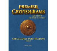 Premier Cryptograms: Historical Edition - Safeguards for Freedom: 100 Large-Print Substitution Cipher Puzzles Exploring the Limits of Power and the Defenses That Protect Liberty
