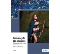 Premier cycle des Amazones - Tome 3 Batailles pour la liberté - Laurent Scherrer - Nombre 7 - relié - Roman