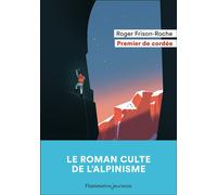 Premier de cordée - Roger Frison-Roche - Flammarion Jeunesse Pere Castor - Poche - Roman junior
