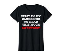 Premier de ma lignée à Lire Une telle Fanfiction Gay T-Shirt Graphique avec Valeur
