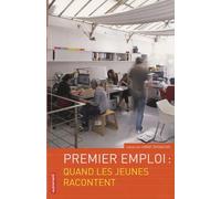 Premier Emploi : quand les jeunes racontent