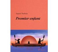Premier enfant Ingrid Thobois (Auteur)