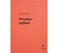 Premier enfant - Ingrid Thobois - Bayard Recits - broché - Essai