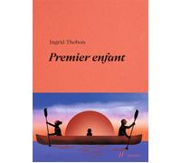 Premier enfant - Ingrid Thobois - Bayard Recits - broché - Essai