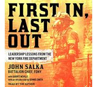 Premier entré, dernier sorti : Leçons de Leadership du Service d'incendie de New York