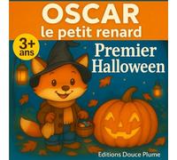 Premier Halloween d'Oscar le petit renard: Une histoire d’Halloween, sans peur, pleine de douceur pour les tout-petits