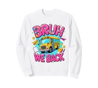 Premier Jour de Bruh We Back School Bus | Chauffeur d'autobus Scolaire Sweatshirt