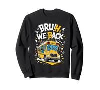 Premier Jour de Bruh We Back School Bus | Chauffeur d'autobus Scolaire Sweatshirt