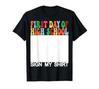 Premier Jour de lycée Sign My Shirt Dernier Jour d'école T-Shirt