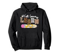 Premier Jour d'école de Teacher Leopard, Vous Allez Tous Apprendre Aujourd'hui Sweat à Capuche