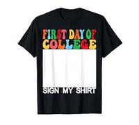 Premier Jour d'université Sign My Shirt Dernier Jour d'école T-Shirt