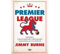 Premier League. L'histoire, le présent et l'avenir du meilleur championnat du monde