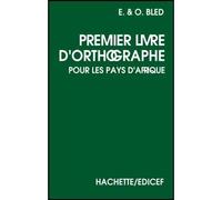 Premier livre d'orthographe Bled - Edouard Bled - Edicef - relié - Livre