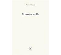 Premier mille Patrick Varetz (Auteur)