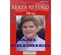 Premier ministre Beata Szydło - Ludwika Preger (livre en polonais)