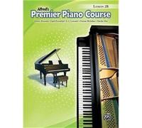 Premier Piano Course Lesson Book 2b by Dennis Alexander & Gayle Kowalchyk & E L Lancaster & Victoria McArthur & Martha Mier Dennis Alexander, E. Lancaster, Gayle Kowalchyk, Martha Mier, Victoria McArt