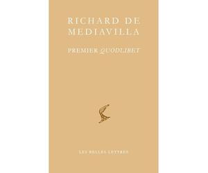 Premier Quodlibet Edition bilingue français-latin - Richard De Mediavilla - Belles Lettres - broché - Essai