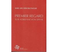 Premier regard sur Adrienne von Speyr