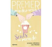 Premier rendez-vous T03: Seuls au monde