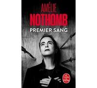 Premier Sang Amélie Nothomb (Auteur)